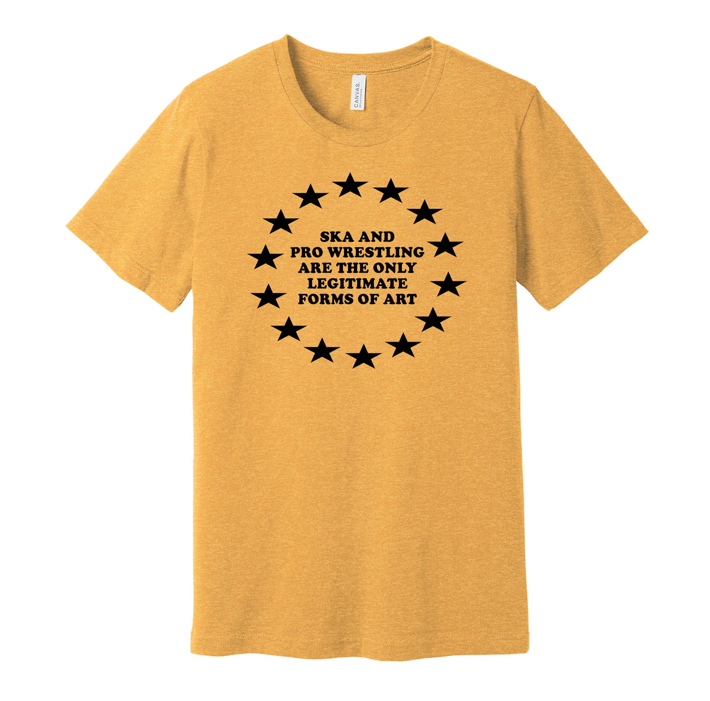 ska and pro wrestling are the only legitimate forms of art gold shirt meme tee apparel