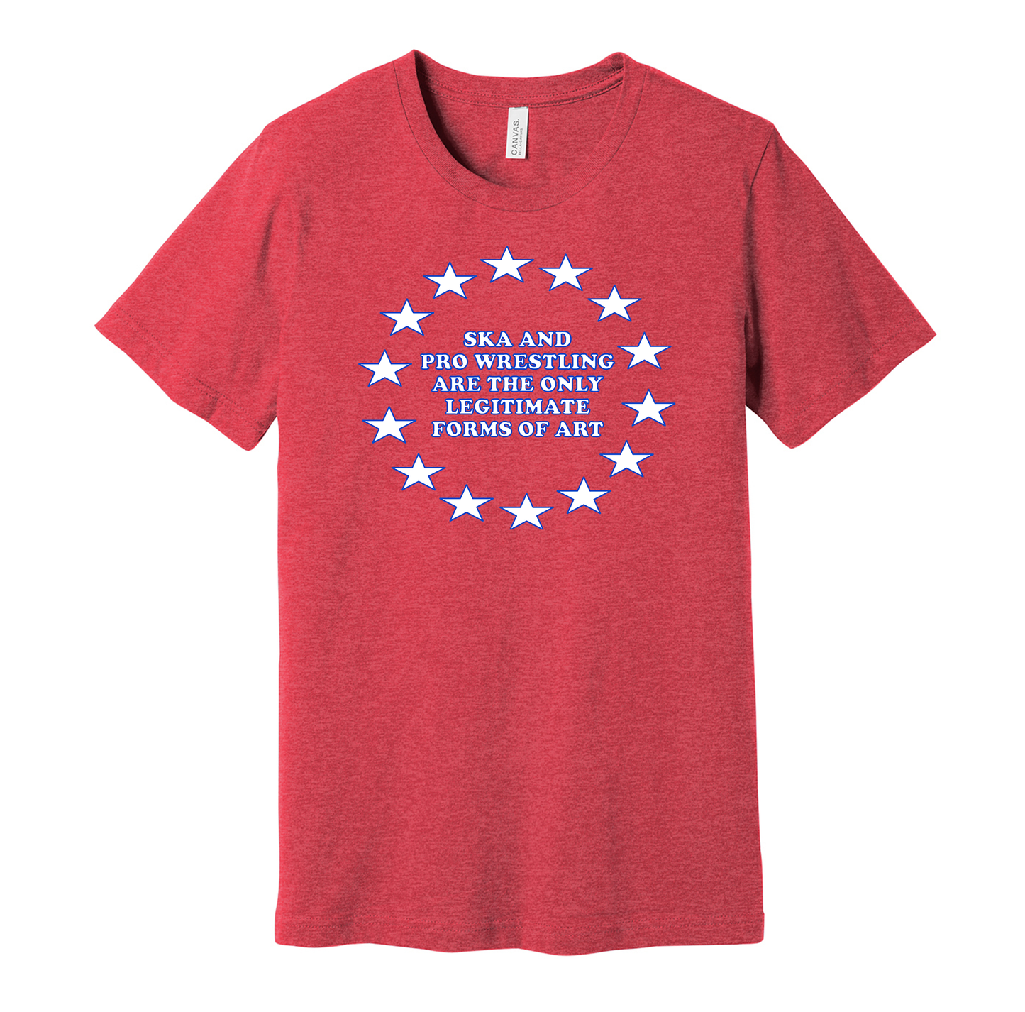 ska and pro wrestling are the only legitimate forms of art red shirt meme tee apparel