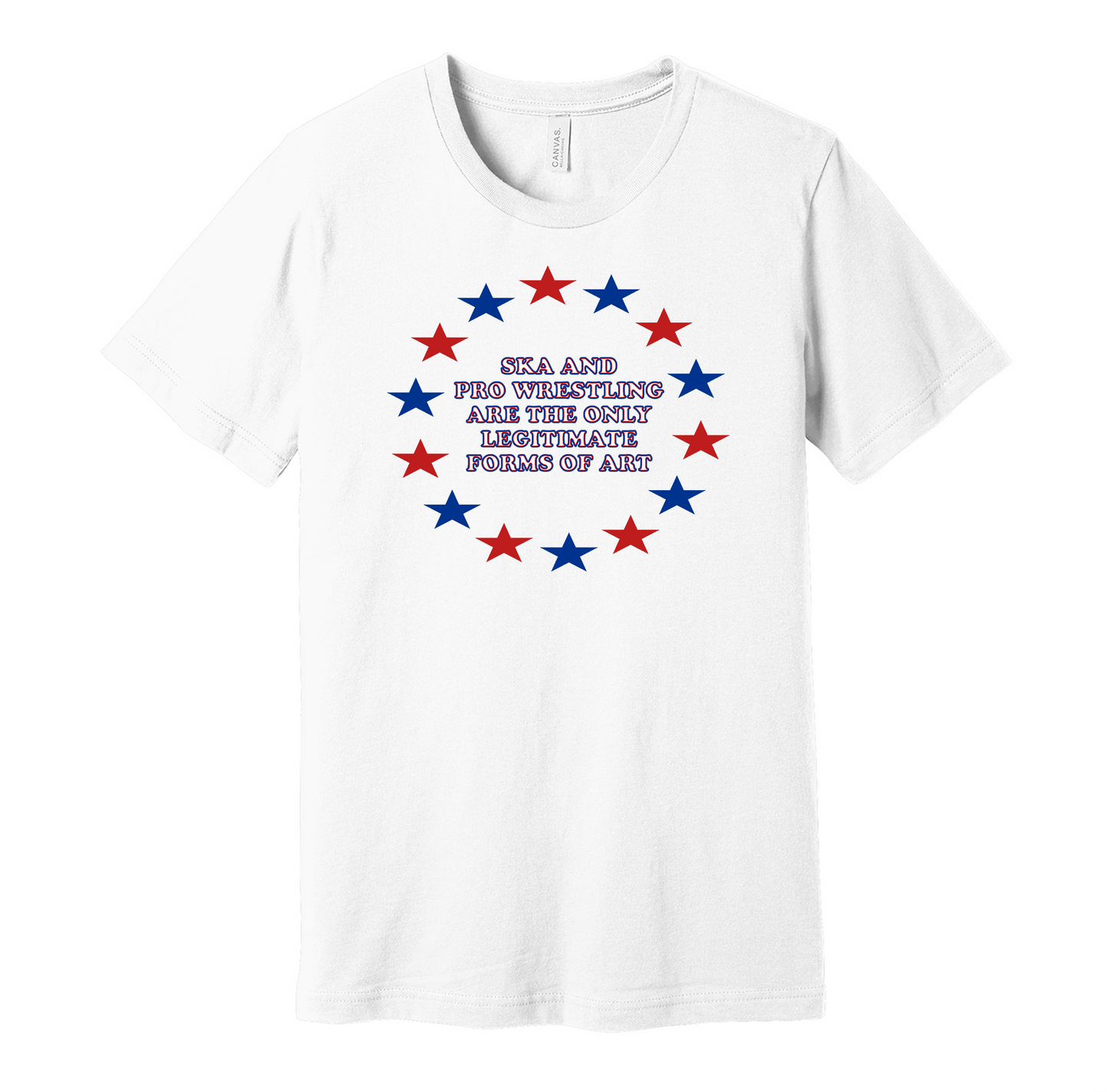 ska and pro wrestling are the only legitimate forms of art white shirt meme tee apparel